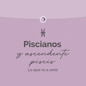 Clase Especial para Piscis y Ascendente en Piscis