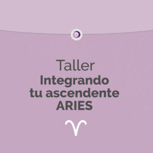 Taller Integrando tu Ascendente Aries