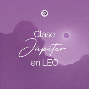 Clase especial: Júpiter en Leo