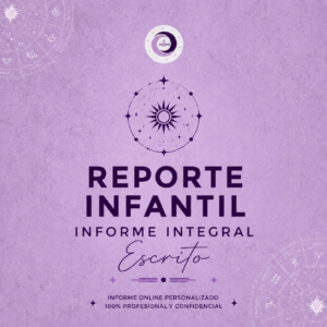 Informe Astrológico Integral - Carta Natal Infantil